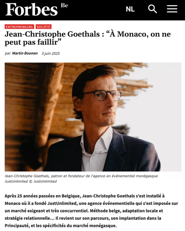 We’re thrilled to share that our founder @jcgoethals has been featured in @forbes_belgium !

He sat down for an insightful interview, revealing the unique philosophy that has propelled JustUnlimited to become one of Monaco’s most respected event businesses.

We’re incredibly grateful to Forbes for this opportunity to share our story!

#monaco #forbes #forbesbelgium #belgium #event #events #eventorganiser